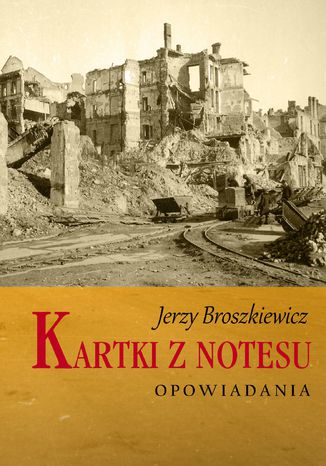 Kartki z notesu Jerzy Broszkiewicz - okladka książki