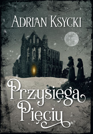 Przysięga Pięciu Adrian Ksycki - okladka książki