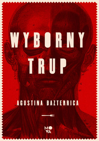 Wyborny trup Agustina Bazterrica - okladka książki