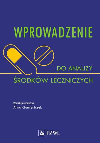 Wprowadzenie do analizy środków leczniczych Anna Gumieniczek - okladka książki