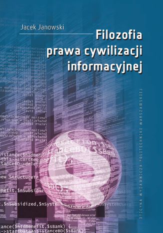 Filozofia prawa cywilizacji informacyjnej Jacek Janowski - okladka książki