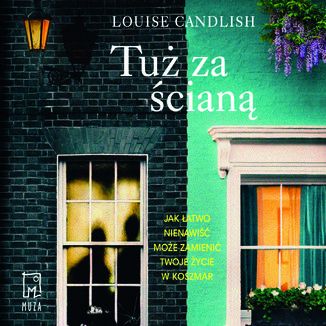 Tuż za ścianą Louise Candlish - audiobook MP3