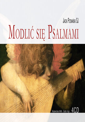 Modlić się psalmami. z Jezusem i Ojcami Kościoła Jacek Poznański SJ - okladka książki