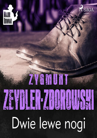 Major Downar. Dwie lewe nogi Zygmunt Zeydler-Zborowski - okladka książki