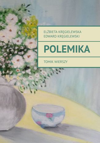 Polemika Elżbieta Kręgielewska, Edward Kręgielewski - okladka książki