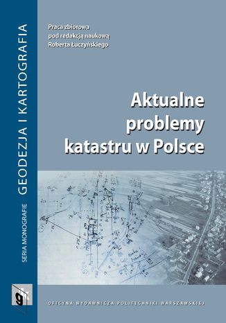 Aktualne problemy katastru w Polsce Robert Łuczyński - okladka książki