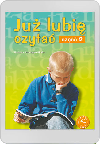 Już lubię czytać. Część 2. Ćwiczenia w czytaniu ze zrozumieniem B. Romeyko-Hurko - okladka książki