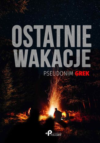 Ostatnie wakacje Grek (pseudonim) - okladka książki