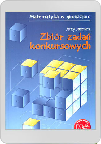 Zbiór zadań konkursowych dla gimnazjum Jerzy Janowicz - okladka książki