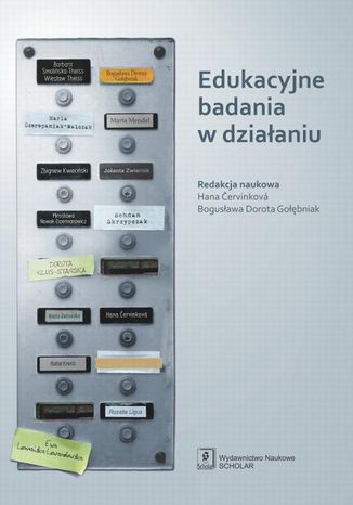 Edukacyjne badania w działaniu Zbigniew Kwieciński, Barbara Smolińska-Theiss, Dorota Klus-Stańska, Maria Czerepaniak-Walczak, Maria Mendel, Mirosława Nowak-Dziemianowicz, Rafał Krenz, Ewa Lemańska-Lewandowska, Bohdan Skrzypczak, Hana červinková, Bogusława Dorota Gołębniak, Rozalia Ligus, Wiesław Theiss, Beata Zamorska, Jolanta Zwiernik - okladka książki