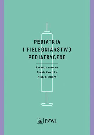 Pediatria i pielęgniarstwo pediatryczne Danuta Zarzycka, Andrzej Emeryk - okladka książki