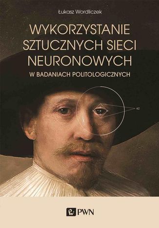 Wykorzystanie sztucznych sieci neuronowych Łukasz Wordliczek - okladka książki