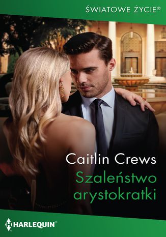 Szaleństwo arystokratki Caitlin Crews - okladka książki