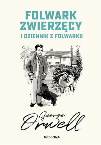 Folwark zwierzęcy. Dziennik z folwarku George Orwell - okladka książki