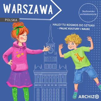 Halo! Tu kosmos do sztuki! Pałac Kultury i Nauki Marta Nowacka - okladka książki