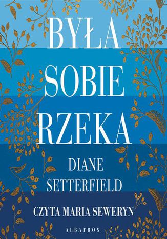 Była sobie rzeka Diane Setterfield - audiobook MP3