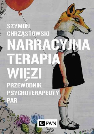 Narracyjna terapia więzi Szymon Chrząstowski - okladka książki