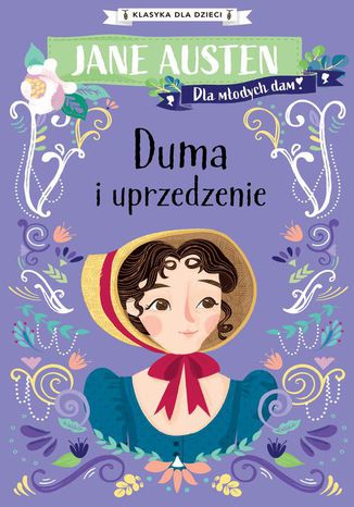 Klasyka dla dzieci. Duma i uprzedzenie Jane Austen - okladka książki