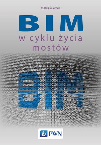 BIM w cyklu życia mostów Marek Salamak - okladka książki