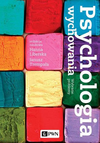 Psychologia wychowania. Wybrane problemy Janusz Trempała, Hanna Liberska - okladka książki