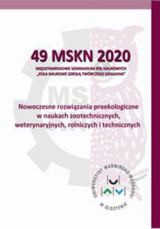 Nowoczesne rozwiązania proekologiczne w naukach zootechnicznych, weterynaryjnych, rolniczych i technicznych Marzena Mogielnicka-Brzozowska - okladka książki