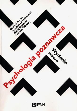 Psychologia poznawcza Edward Nęcka, Jarosław Orzechowski, Błażej Szymura, Szymon Wichary - okladka książki