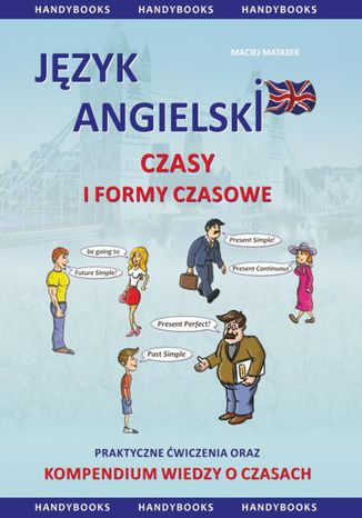 Język angielski Czasy i formy czasowe Maciej Matasek - okladka książki