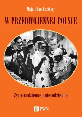 W przedwojennej Polsce Maja Łozińska, Jan Łoziński - okladka książki