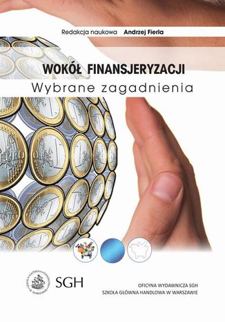 Wokół finansjeryzacji. Wybrane zagadnienia Andrzej Fierla - okladka książki