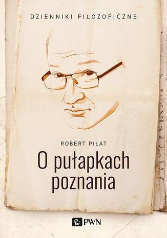 O pułapkach poznania Robert Piłat - okladka książki