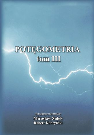 Potęgometria Tom 3 Mirosław Sułek, Robert Kobryński - okladka książki