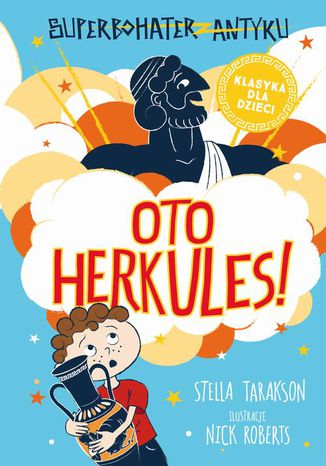 Superbohater z antyku. t.1 Oto Herkules! Stella Tarakson - okladka książki