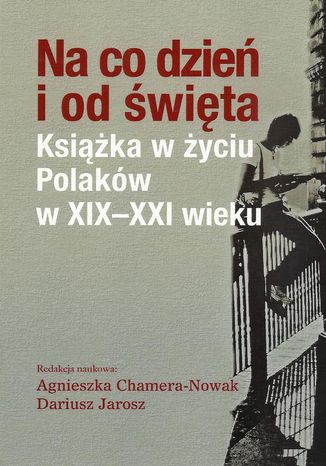 Na co dzień i od święta Dariusz Jarosz, Agnieszka Chamera-Nowak - okladka książki