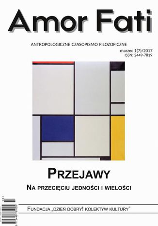 Amor Fati 1(7)/2017  Przejawy Marcin Dżugaj, Zuzanna Sokołowska, Anna Gil, Marta Maliszewska, Barbara Trygar, Karolina Owczarek, Bartłomiej K. Krzych, Agata Starczak, David Thistlewood - okladka książki