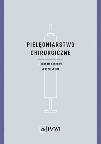 Pielęgniarstwo chirurgiczne Lucyna Ścisło - okladka książki