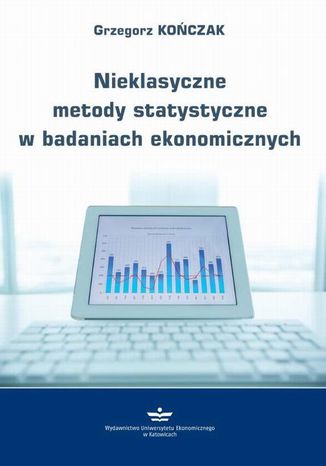 Nieklasyczne metody statystyczne w badaniach ekonomicznych Grzegorz Kończak - okladka książki