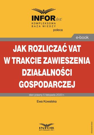 Jak rozliczać VAT w trakcie zawieszenia działalności gospodarczej Ewa Kowalska - okladka książki