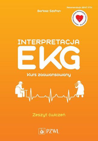 Interpretacja EKG. Kurs zaawansowany. Zeszyt ćwiczeń Bartosz Szafran - okladka książki