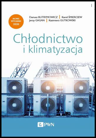 Chłodnictwo i klimatyzacja Kazimierz Gutkowski, Dariusz Butrymowicz, Kamil Śmierciew, Jerzy Gagan - okladka książki