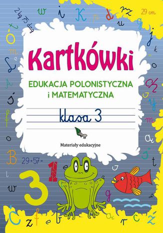 Kartkówki. Edukacja polonistyczna i matematyczna. Klasa 3 Beata Guzowska - okladka książki