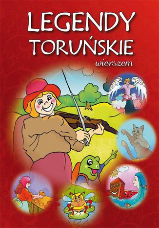 Legendy toruńskie wierszem Dorota Kaźmierczak - okladka książki