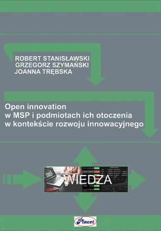 Open innovation Grzegorz Szymański, Joanna Trębska, Robert Stanisławski - okladka książki