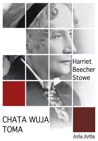 Chata wuja Toma Harriet Beecher Stowe - okladka książki