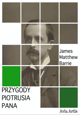 Przygody Piotrusia Pana James Matthew Barrie - okladka książki