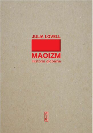 Maoizm. Historia globalna Julia Lovell - okladka książki