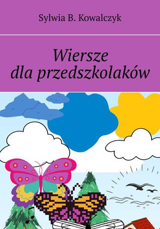 Wiersze dla przedszkolaków Sylwia Kowalczyk - okladka książki