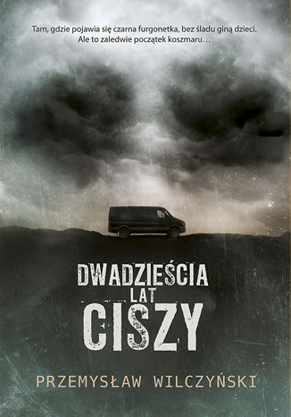 Dwadzieścia lat ciszy Przemysław Wilczyński - okladka książki