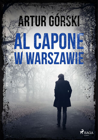 Al Capone. Al Capone w Warszawie (#1) Artur Górski - okladka książki