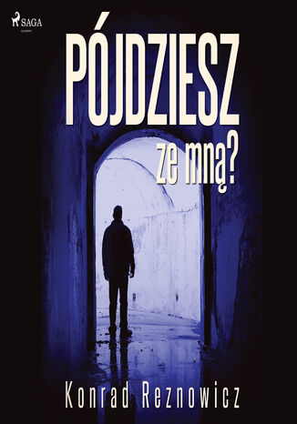 Pójdziesz ze mną? Konrad Reznowicz - okladka książki