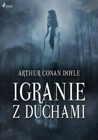 Igranie z duchami Arthur Conan Doyle - okladka książki